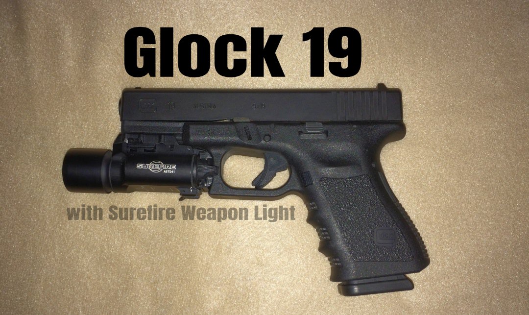 The One Gun You Need for Total Self Defense: The Glock 19